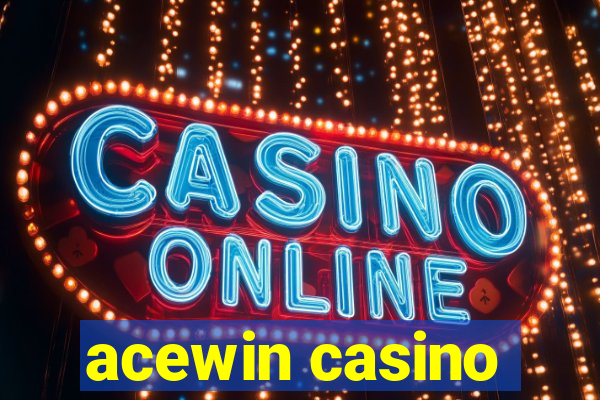 acewin casino